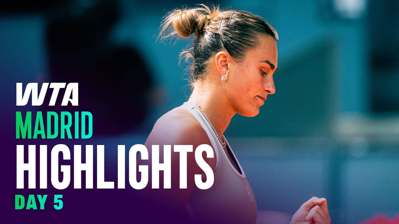 Madrid Day 5 featuring Sabalenka, Osaka, Andreeva, and more | WTA Match Highlights