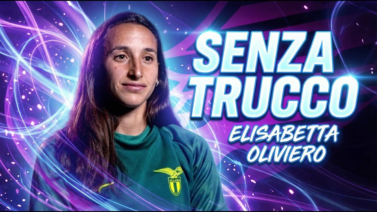 🎬 💄 SENZA TRUCCO | ELISABETTA OLIVIERO "IL CALCIO È LA MIA OSSESSIONE"
