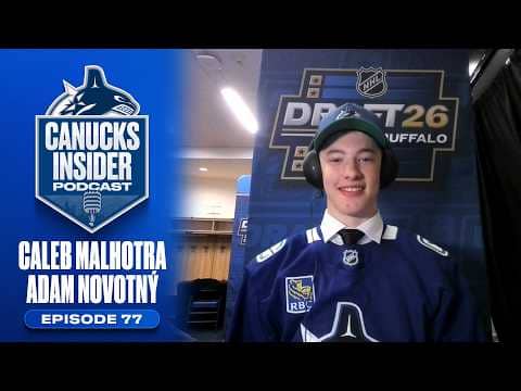 Caleb Malhotra and Adam Novotný Join Podcast Live from Buffalo | Canucks Insider Podcast Episode 77