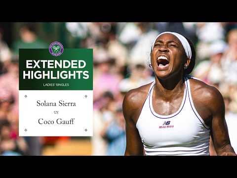| Solana Sierra v Coco Gauff  | Extended Highlights | Wimbledon 2026