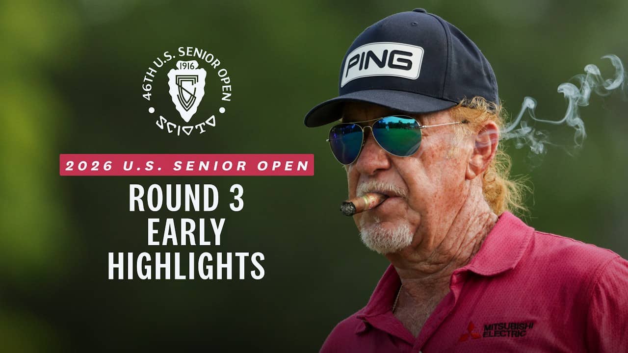 2026 U.S. Senior Open Highlights: Round 3, Early