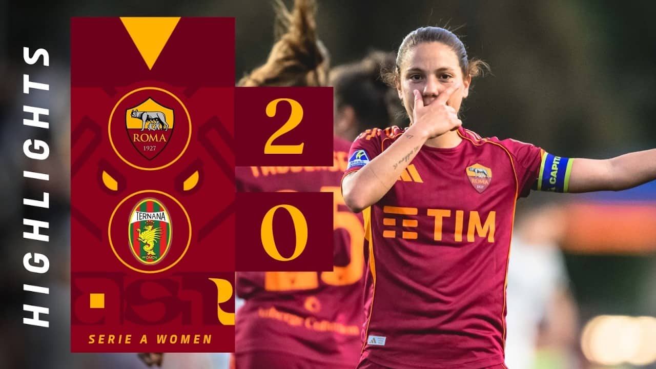 ROMA 2-0 TERNANA | SERIE A FEMMINILE 2025-26