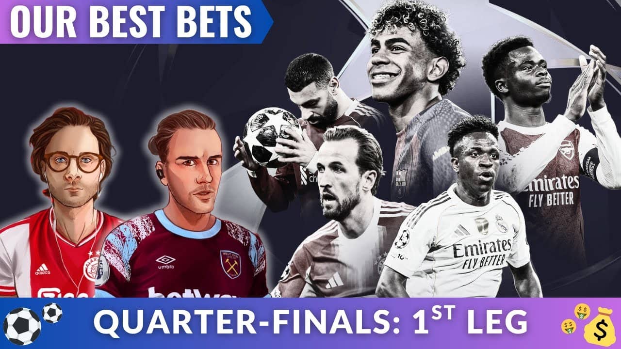 Champions League Betting Preview | Best Bets for the Quarter-Finals (1st Leg)