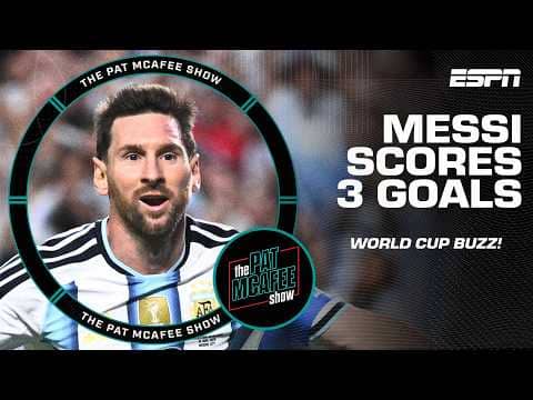 Leo Messi's hat trick ignites WORLD CUP FEVER! ⚽ | The Pat McAfee Show