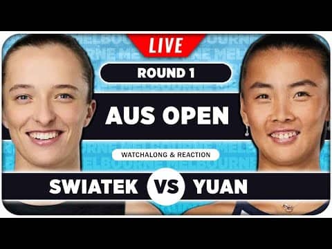 SWIATEK vs YUAN • Australian Open 2026 • LIVE Tennis Watchalong