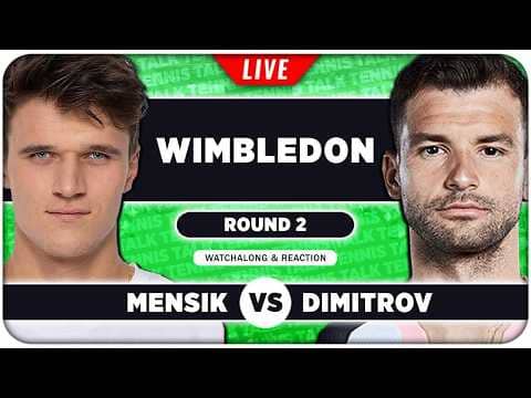 MENSIK vs DIMITROV • Wimbledon 2026 • LIVE Tennis Watchalong