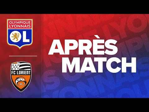 L1 J29 | L'APRES MATCH : OL - FC LORIENT