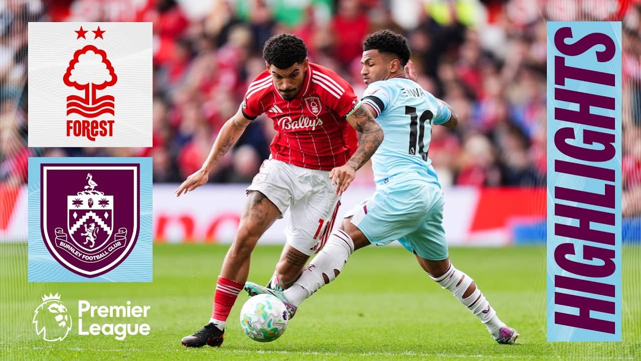Gibbs-White Hat-Trick Cancels Early Flemming Strike | HIGHLIGHTS | Nottingham Forest 4-1 Burnley