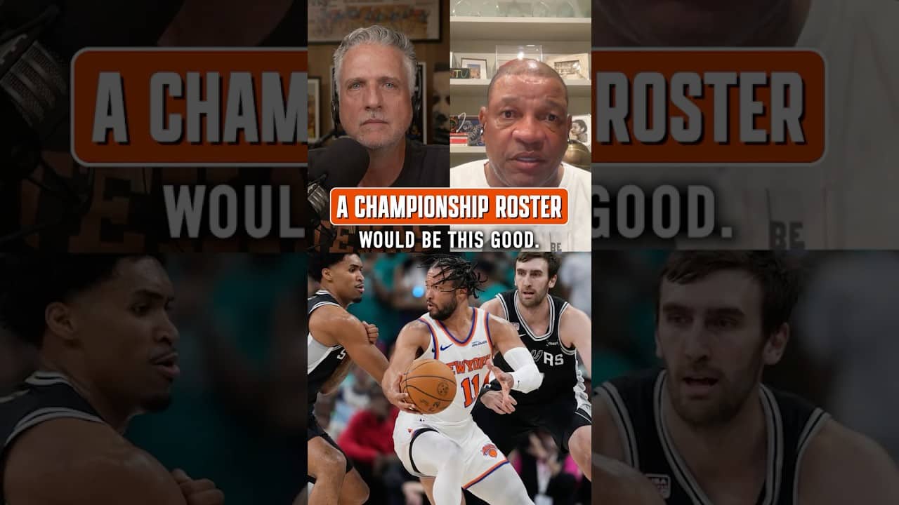 Bill and Doc Rivers on the championship roster the Knicks have built around Jalen Brunson