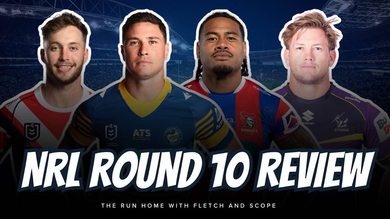 #NRL | NRL ROUND 10 REVIEW with Fletch and Scope!