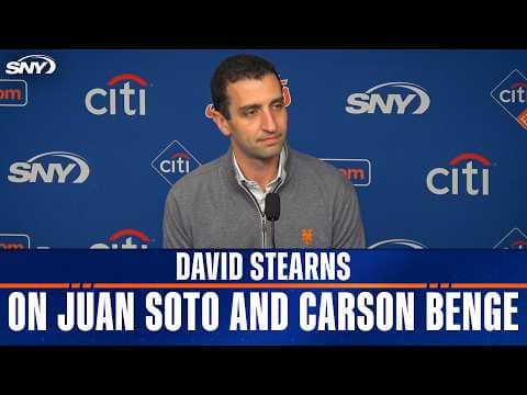 Mets president David Stearns on Juan Soto injury timeline, Carson Benge, Mark Vientos, and more