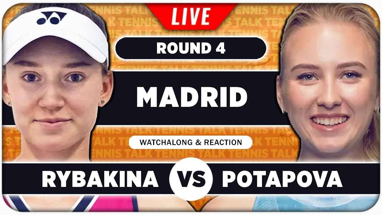 RYBAKINA vs POTAPOVA • WTA Madrid 2026 • LIVE Tennis Watchalong