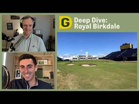 A Royal Birkdale Deep Dive | Designing Golf