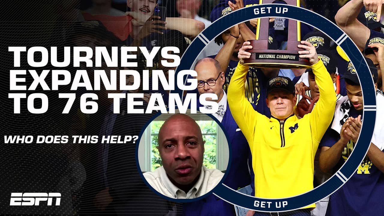 NCAA tourneys EXPANDING to 76 teams 👀 'Stake holders have more seats at the table' - J-Will | Get Up