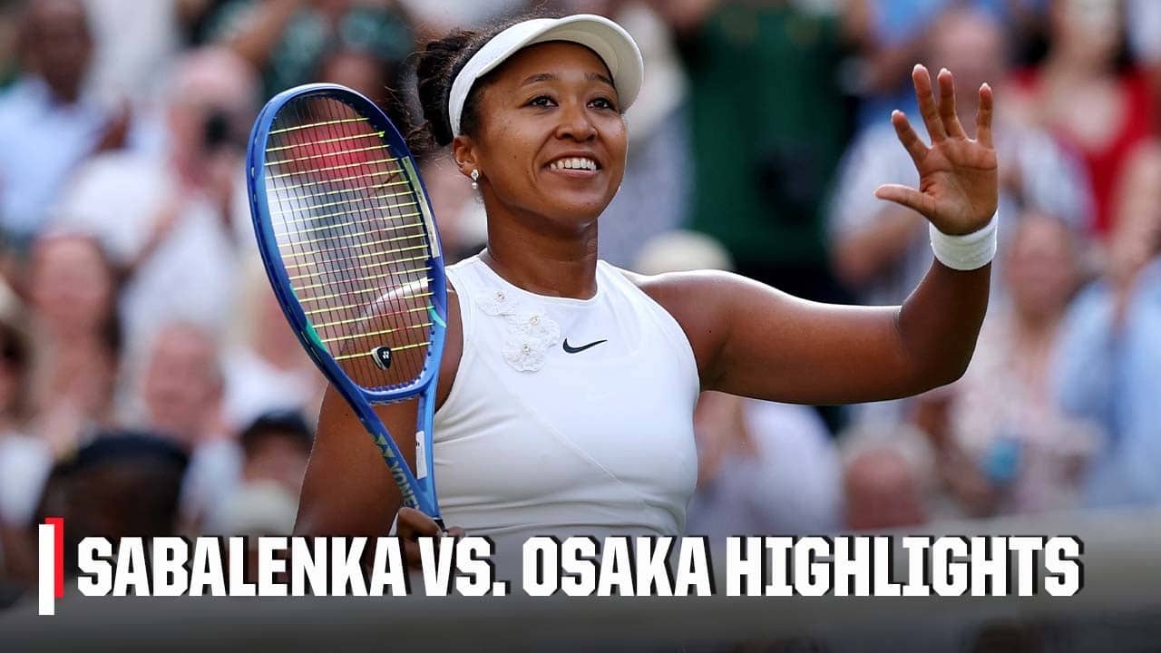 Aryna Sabalenka vs. Naomi Osaka | Full Highlights | 2026 Wimbledon