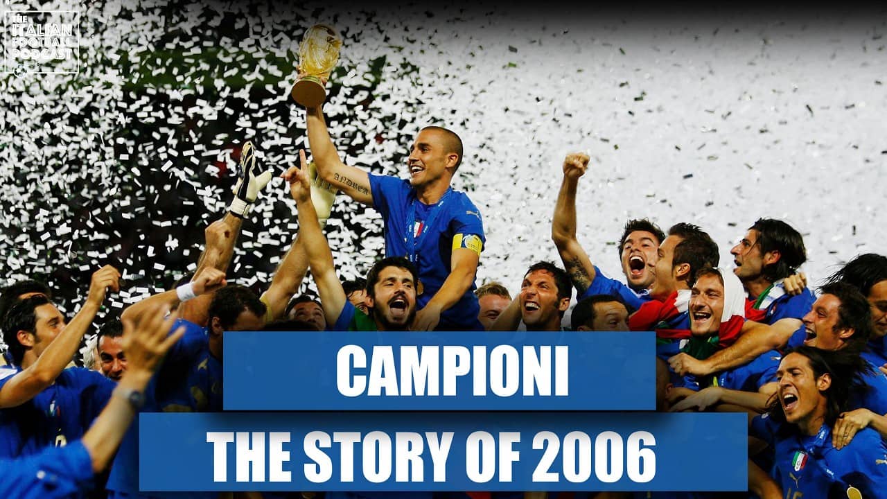 The Story of Italy’s 2006 FIFA World Cup Victory: From Calciopoli Chaos To Immortality