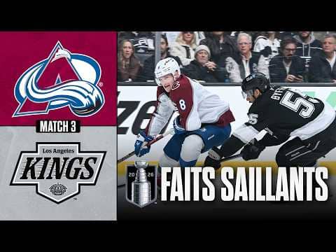 Avalanche vs Kings, match no 3 | 23/04/26 | Faits saillants