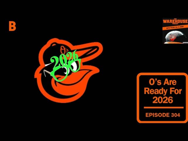 2026 Orioles Season Preview | The Warehouse Podcast | Ep. 304