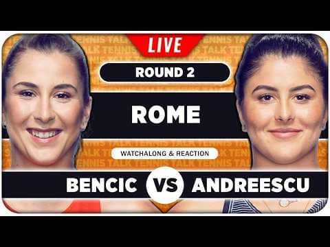 BENCIC vs ANDREESCU • WTA Rome 2026 • LIVE Tennis Watchalong