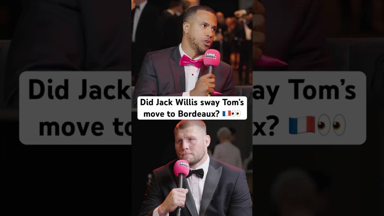 Did Jack Willis sway Tom’s move to Bordeaux? 🇫🇷👀