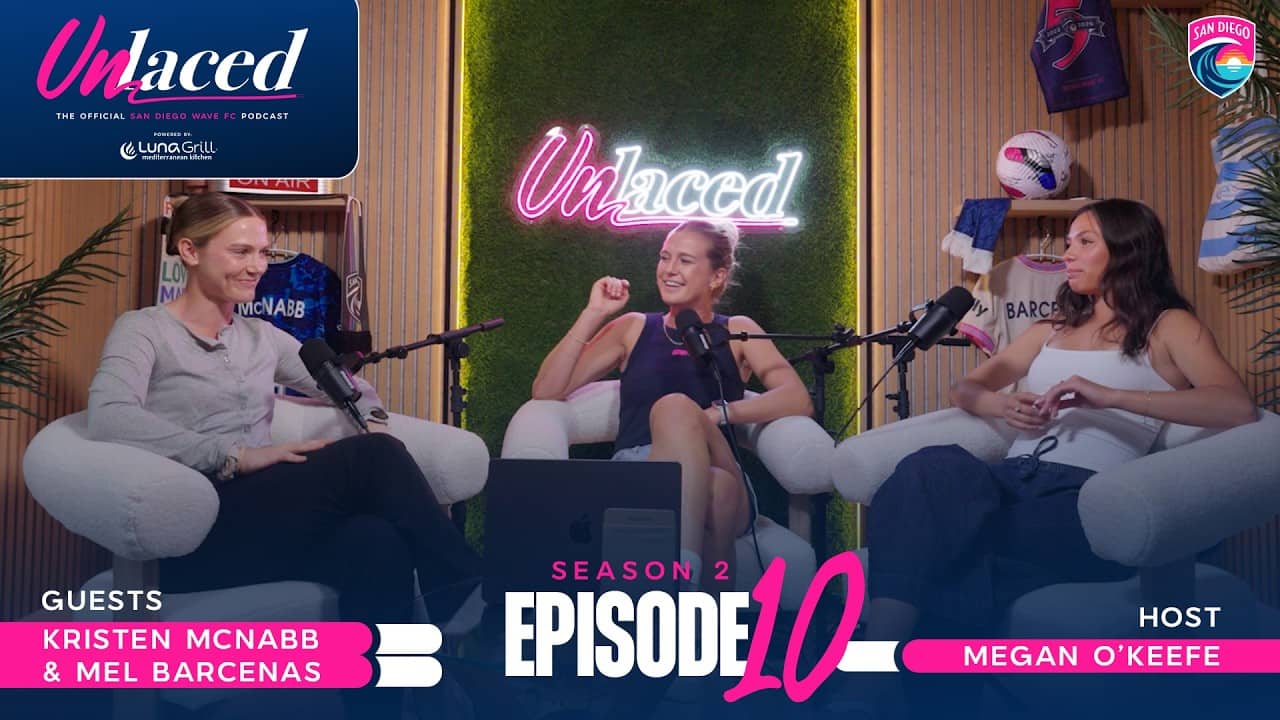 Mel Barcenas and Kristen McNabb are Underrated Besties | Unlaced: The Official Wave FC Podcast