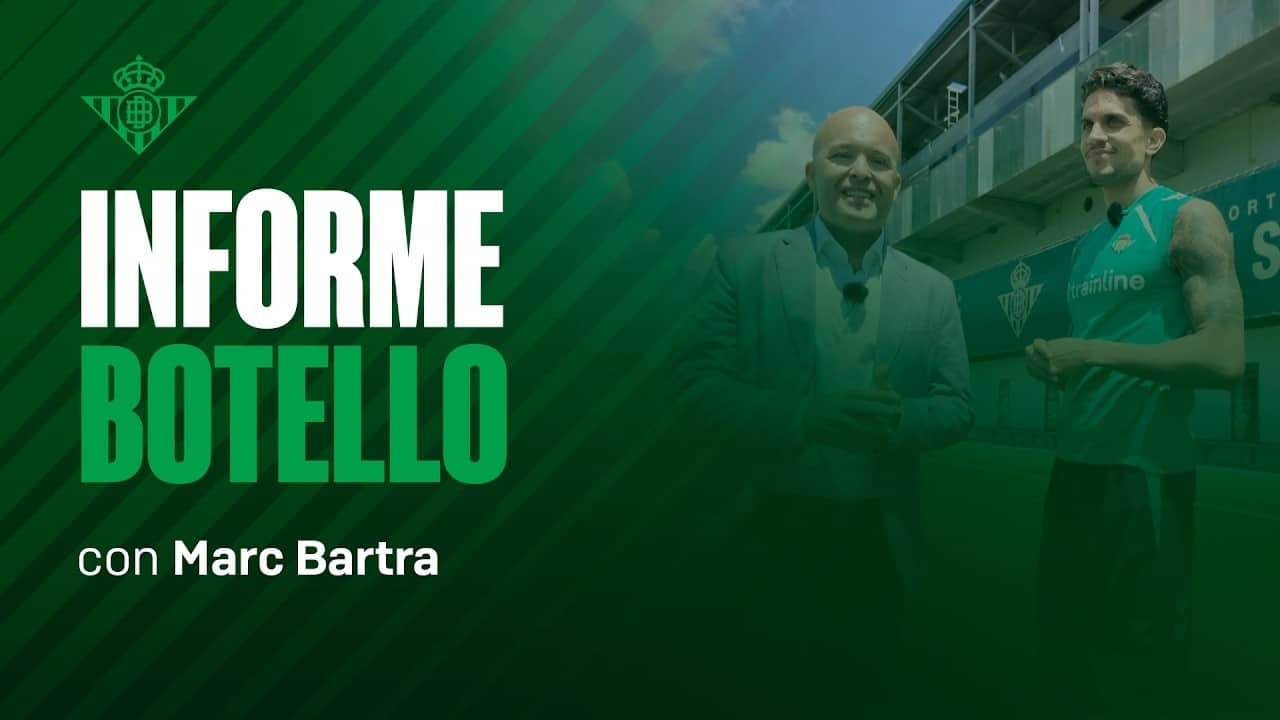 Informe Botello 📊🔍 Capítulo 4: Entrevista con Marc Bartra 🎙💚