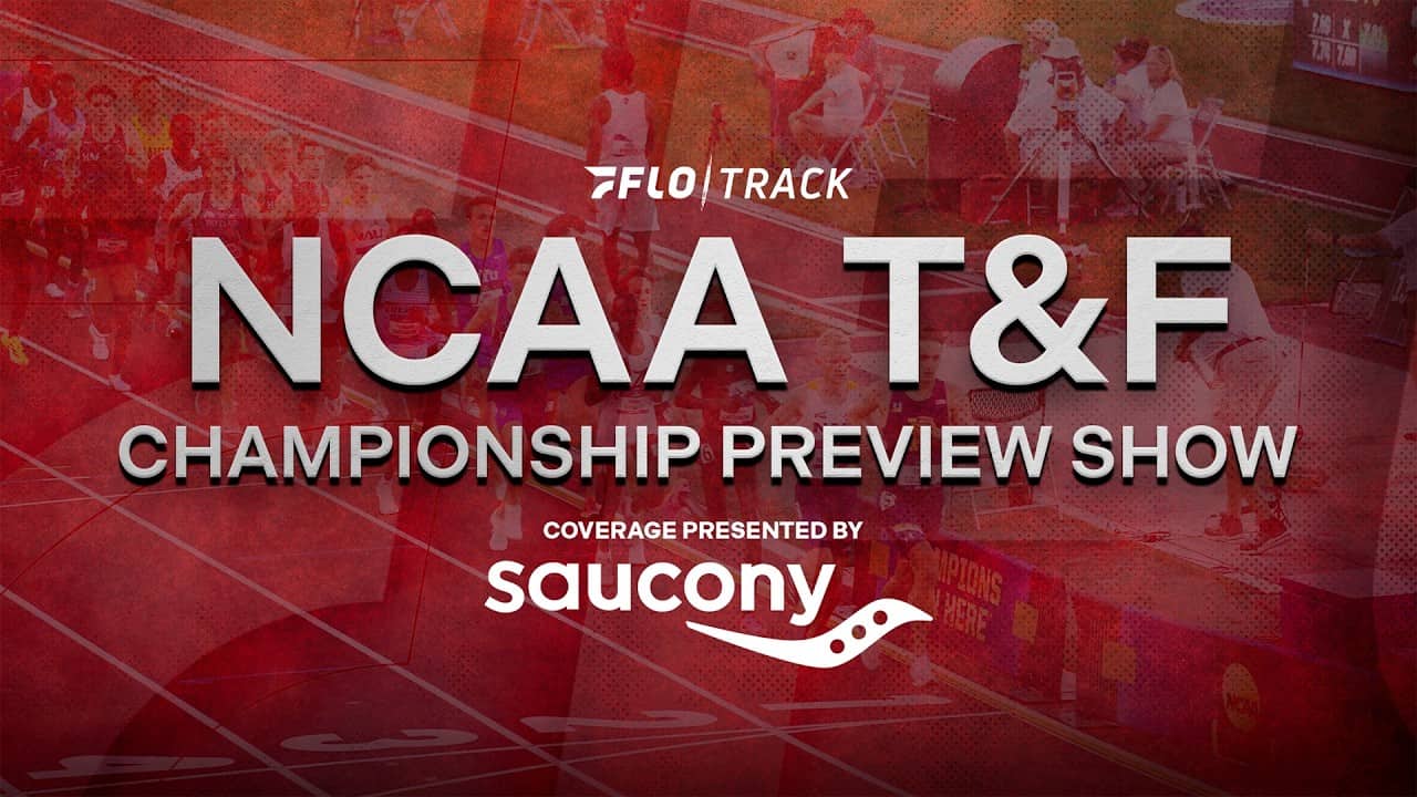 NCAA Track and Field Championships 2026 LIVE Preview Show Presented by Saucony