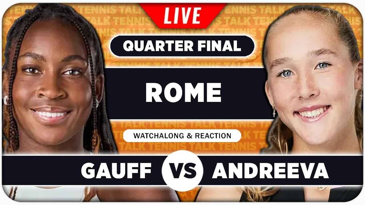 GAUFF vs ANDREEVA • WTA Rome 2026 QF • LIVE Tennis Watchalong