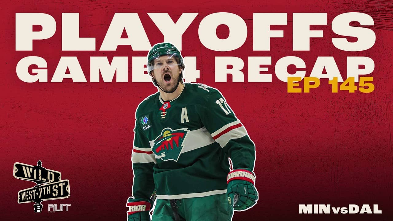 Wild on 7th- Episode #145 Game 4 Recap DAL at MIN