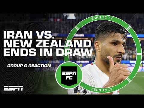 ESPN FC reacts to Iran vs. New Zealand in World Cup Group G ⚽