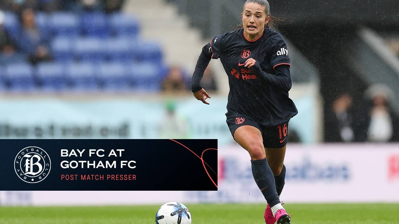 Bay FC at Gotham FC Full Post-Match Press Conference