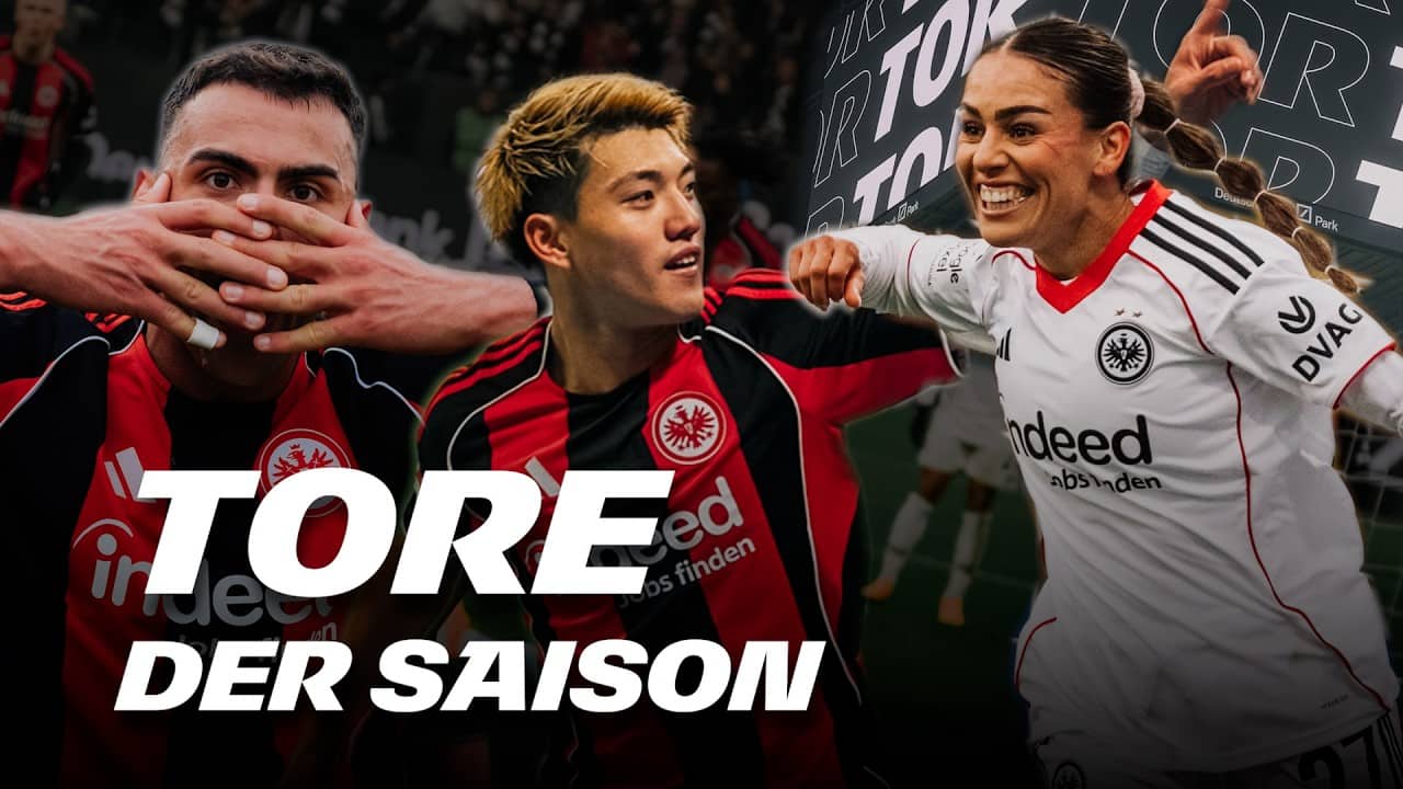 Die schönsten Eintracht-Tore der Saison 2025/26