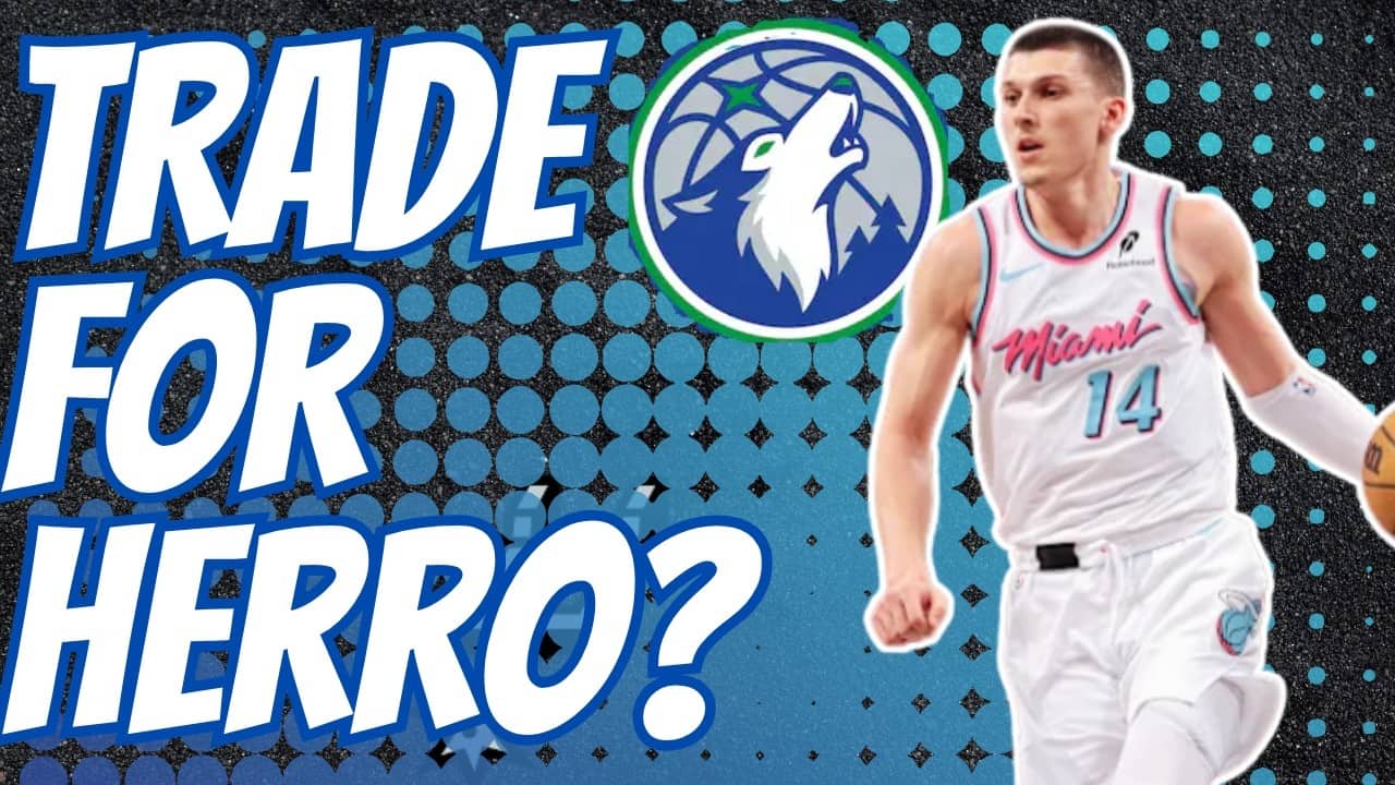 Should The Timberwolves Trade For Tyler Herro?