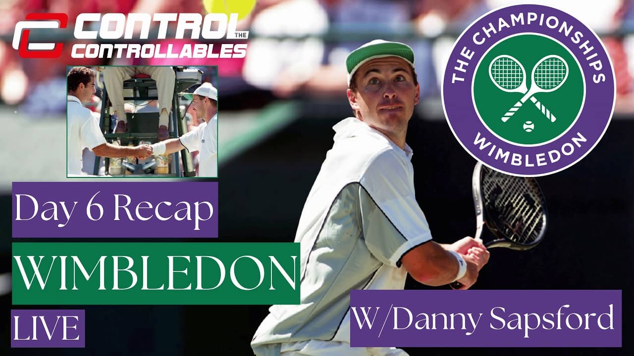 Day 6 Wimbledon Recap w/ Danny Sapsford Talking About Playing Pete Sampras at SW19!