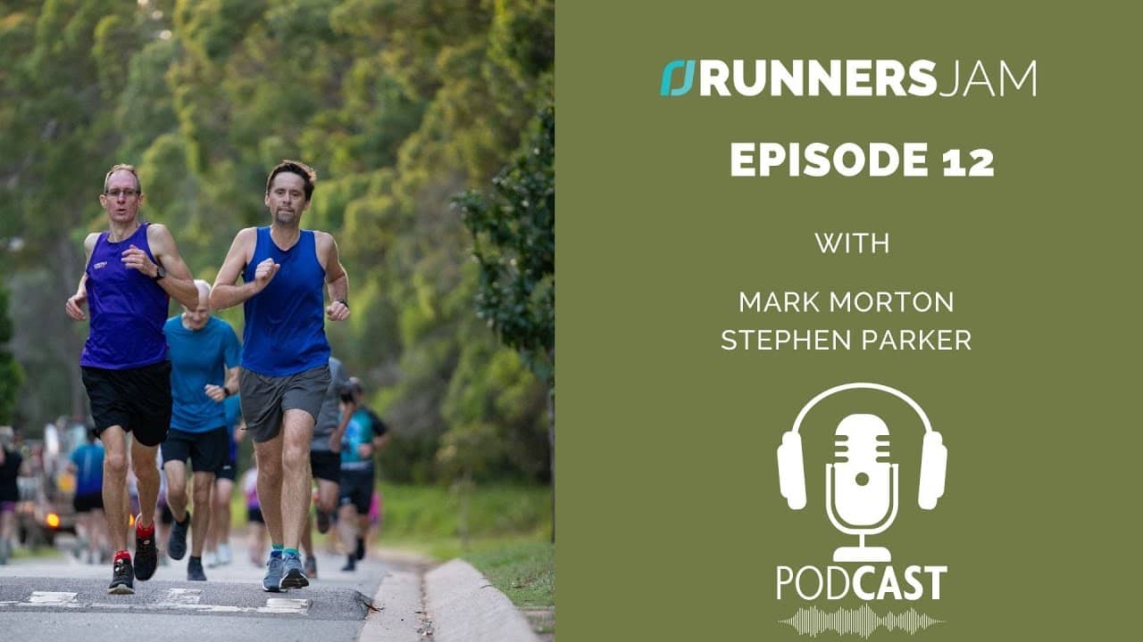 Runners Jam Podcast Episode 12 with Mark Morton and Stephen Parker