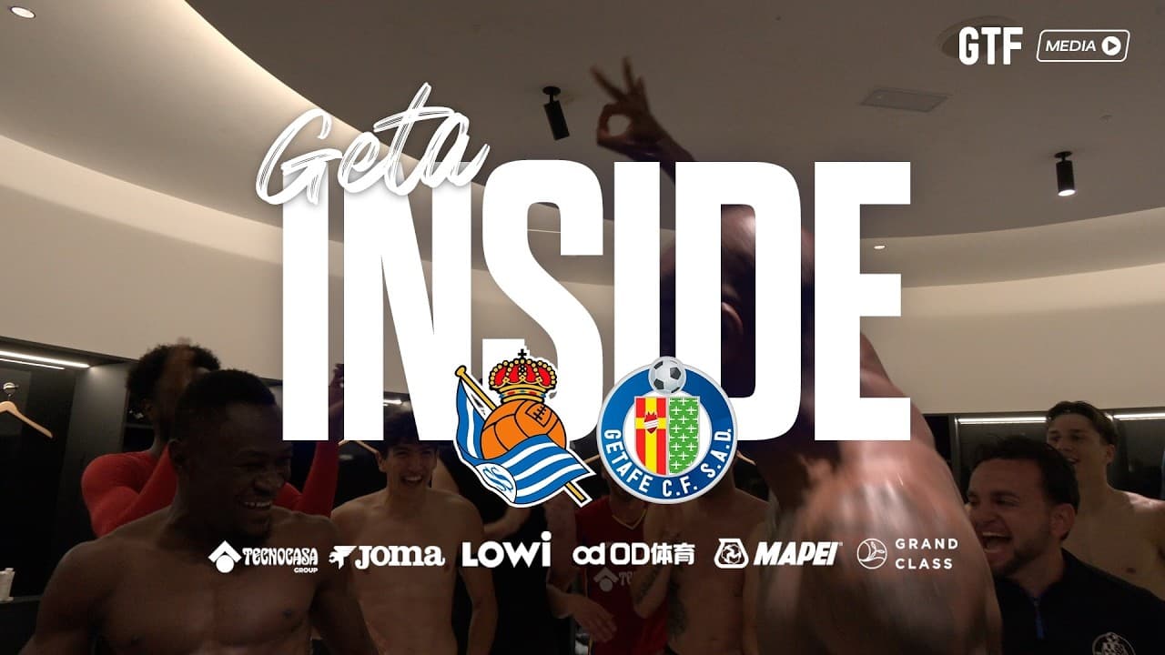 #GetaInside Real Sociedad - Getafe CF