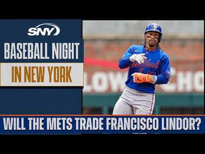 Will the Mets trade Francisco Lindor at the deadline? | Baseball Night in NY