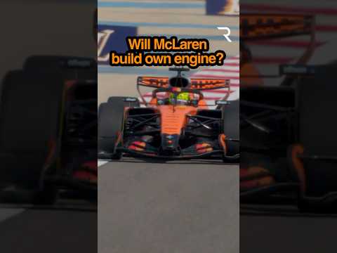 Will McLaren build its own F1 engine?  🔧