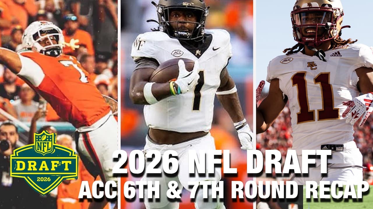 2026 NFL Draft: ACC Sixth & Seventh Round Recap