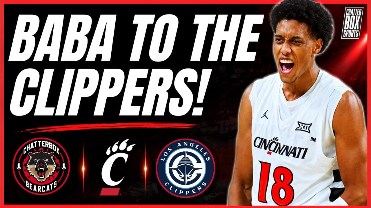 Baba Miller Drafted By LA Clippers | Cincinnati Bearcats Star First UC NBA Draft Pick Since 2018