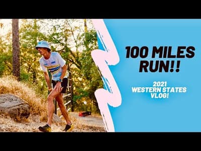 Western States 2021 | The Ultimate MARATHON (100 MILES IN ONE DAY)