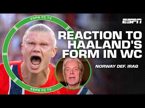 Jan Age Fjortoft praises Erling Haaland in Norway's World Cup win 👏 'He was on a MISSION!  | ESPN FC