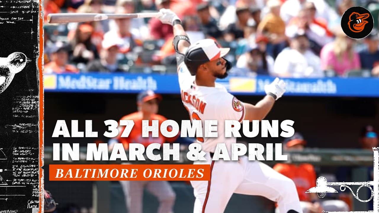 All 37 Home Runs in March & April | Baltimore Orioles