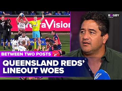 Analysing the Reds' lineout difficulties | Between Two Posts