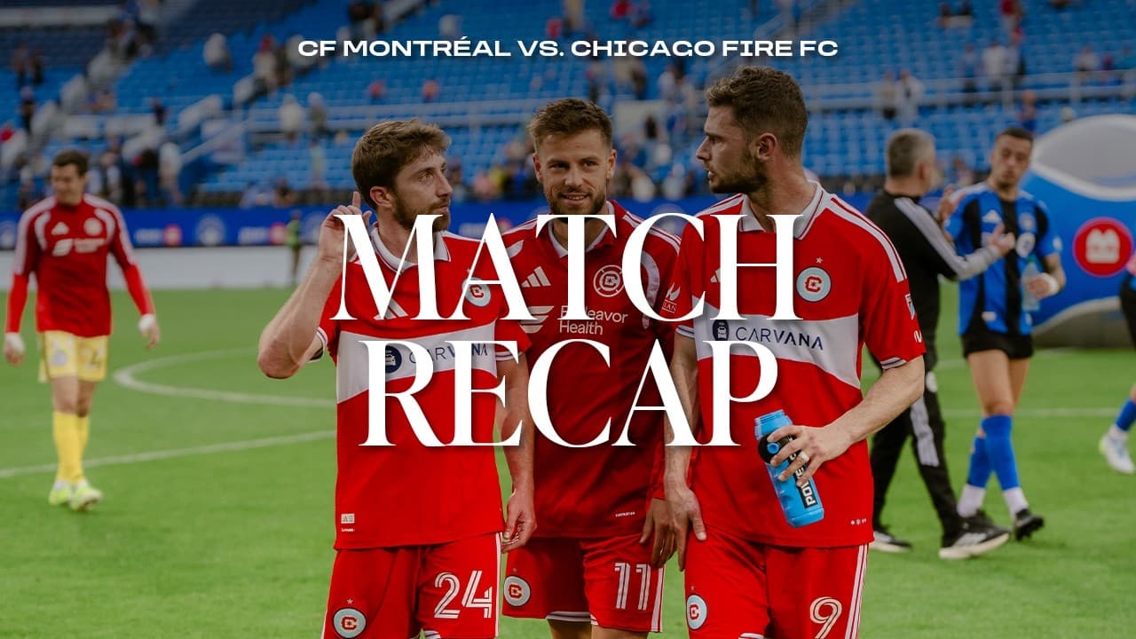 ALL-ACCESS RECAP | CF Montréal vs. Chicago Fire FC