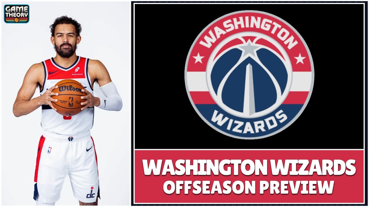 Washington Wizards | Game Theory Offseason Preview