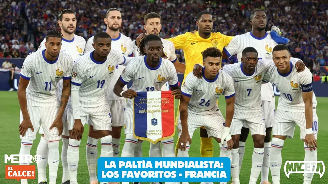 La PaLtía Mundialista: Los Favoritos - Francia