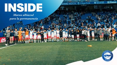 INSIDE | Marea albiazul para la permanencia | Deportivo Alavés