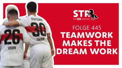 VfB STR: Folge 445 | Teamwork makes the Dream work