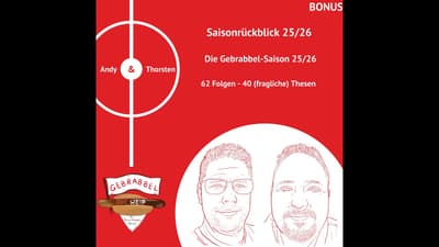 BONUS - Die Gebrabbel Saison 25/26 - 62 Folgen - 40 (fragliche) Thesen